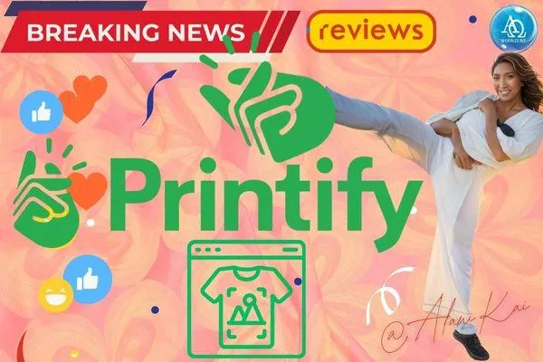 Unleashing the Power of Printify Review Image featuring Alani Kai Brand Ambassador from JKC Associates
