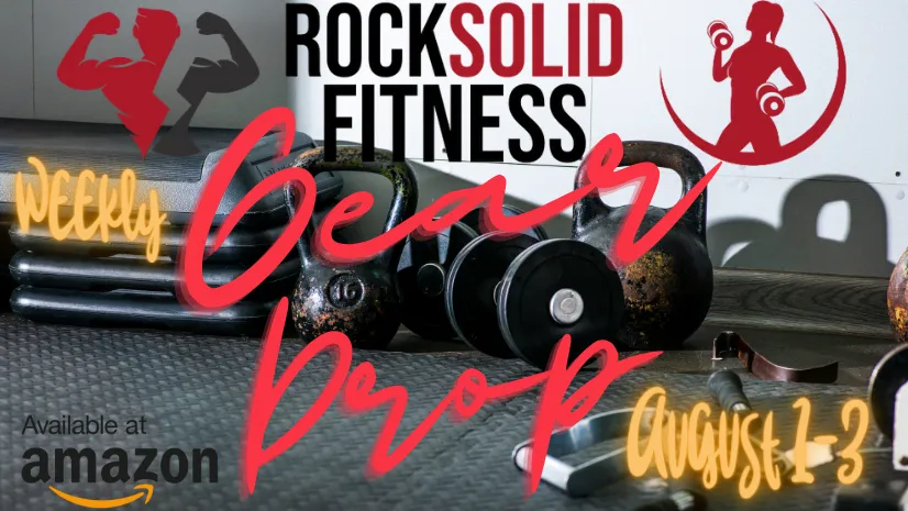 RockSolid Fitness: Your Weekly Gear Drop (Aug 1 - 3)