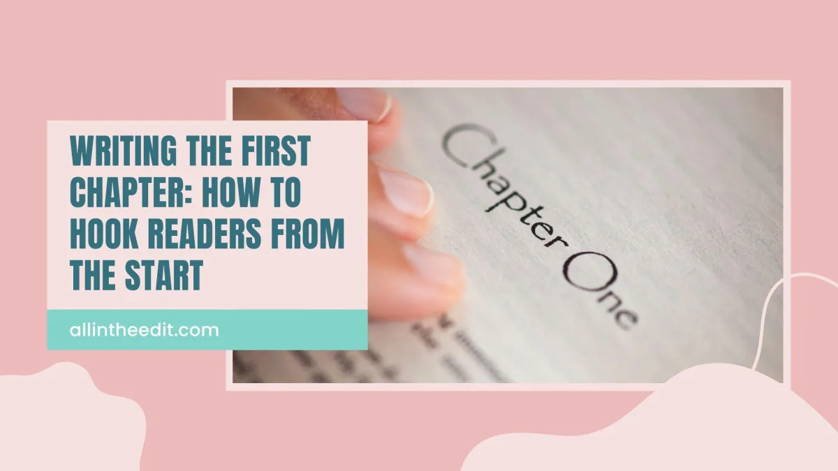 Writing the First Chapter: How to Hook Readers from the Start