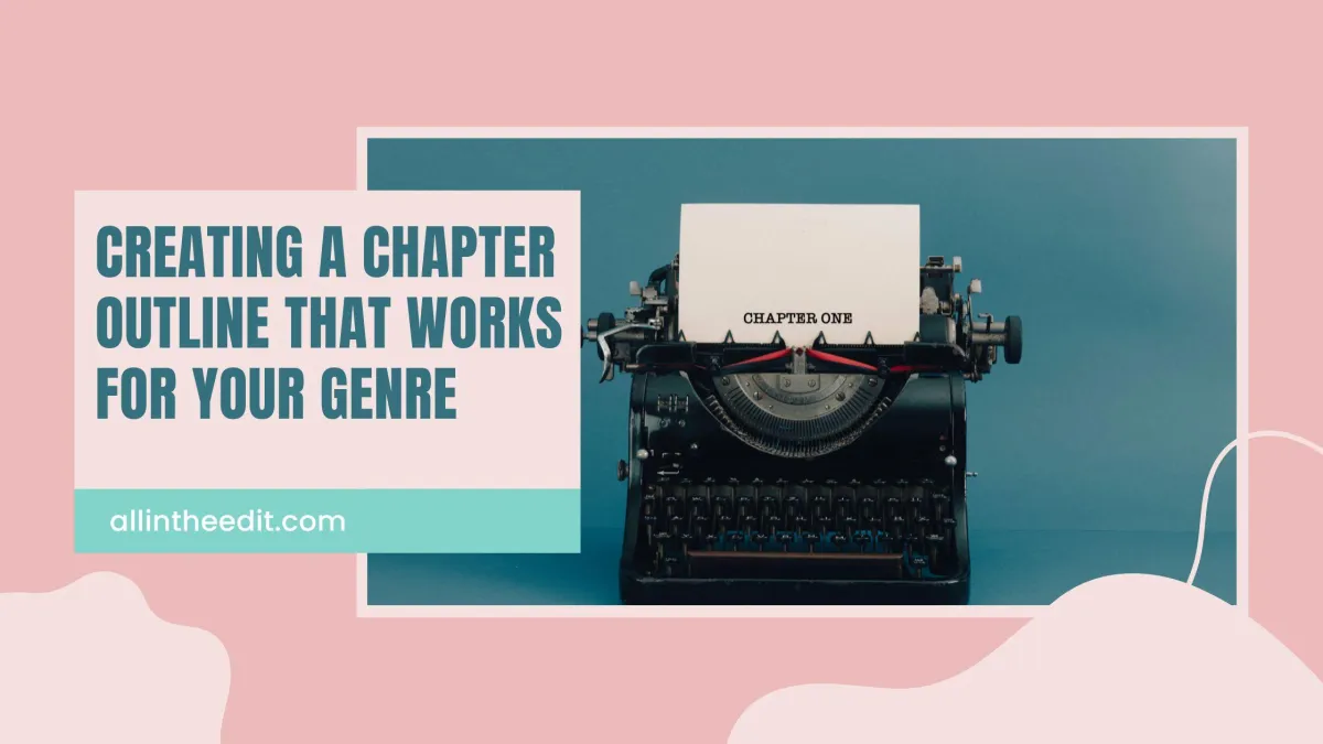 Creating a Chapter Outline That Works for Your Genre