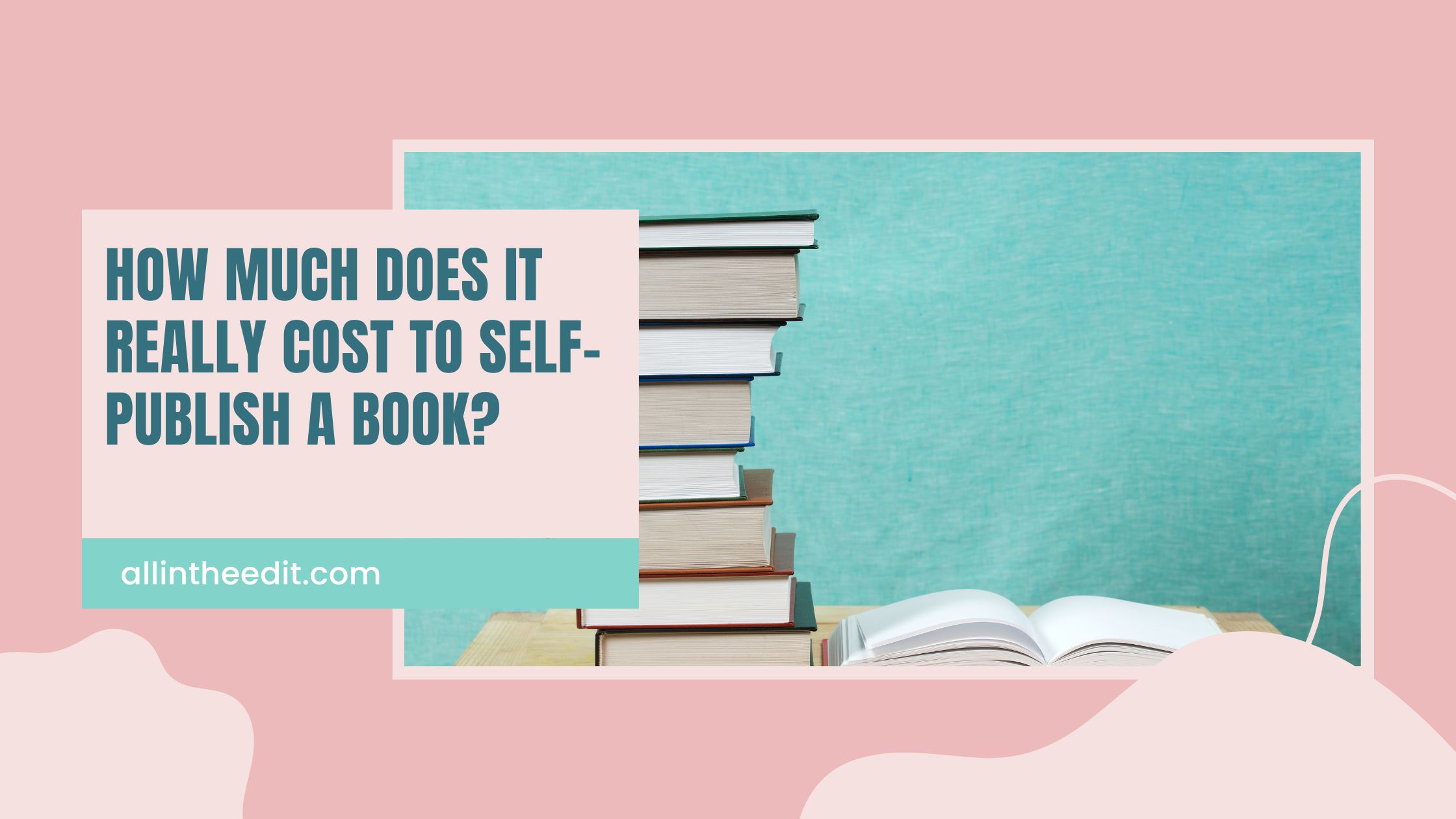 How Much Does It Really Cost to Self-Publish a Book?