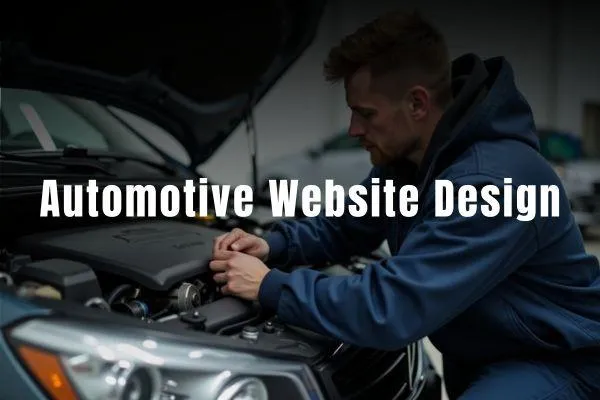 Automotive Website Design: Expert Guide for Auto Repair Shops