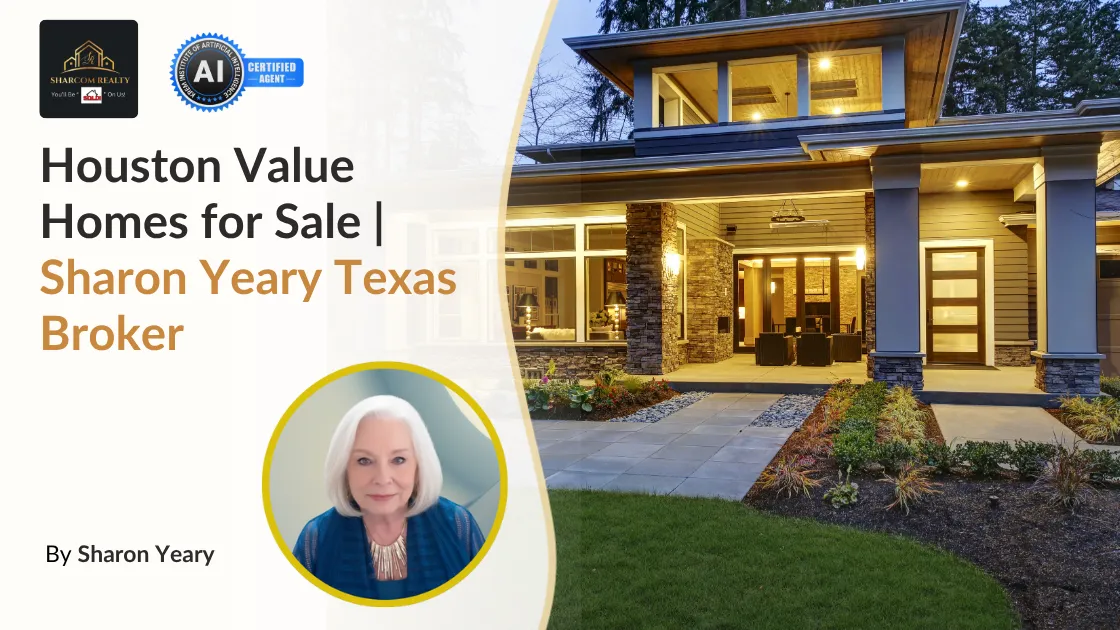 Houston Value Homes for Sale | Sharon Yeary Texas Broker