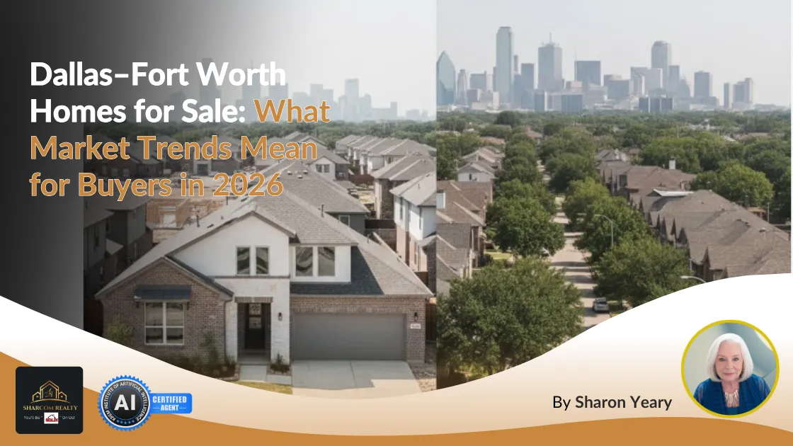 Dallas–Fort Worth Homes for Sale Market Trends 2026