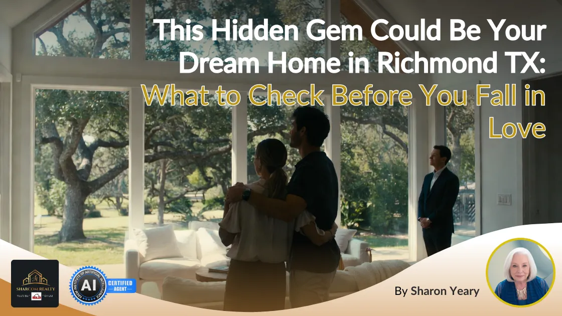 This Hidden Gem Could Be Your Dream Home in Richmond TX: What to Check Before You Fall in Love