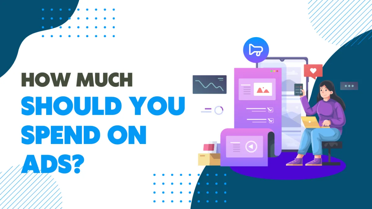 how should you spend on ads