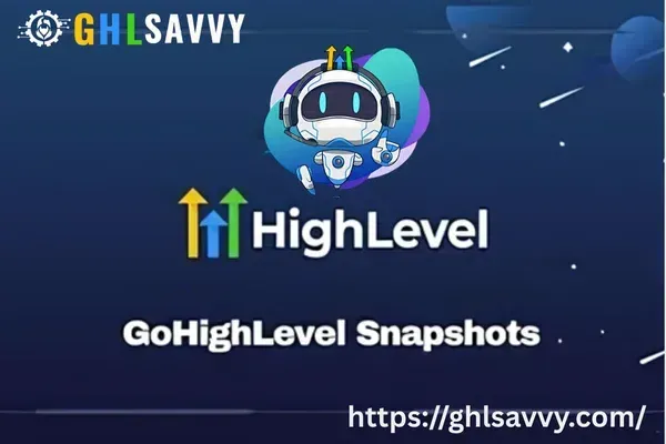 GoHighLevel Snapshots