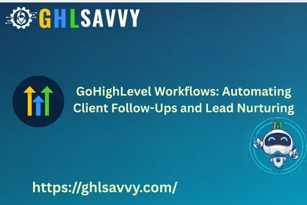 Client Follow-Ups and Lead Nurturing