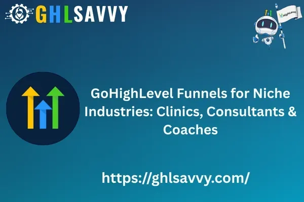 GoHighLevel Funnels for Niche Industries
