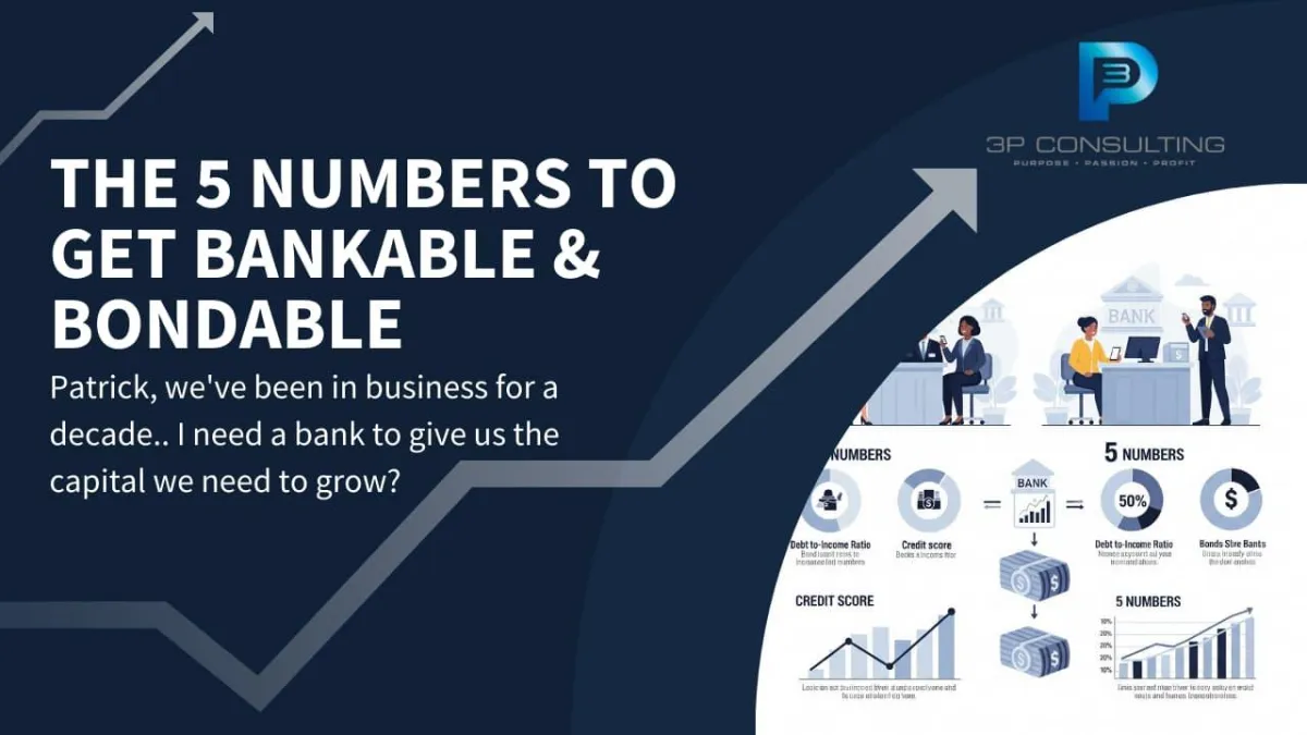 The 5 Numbers to Get Bankable & Bondable