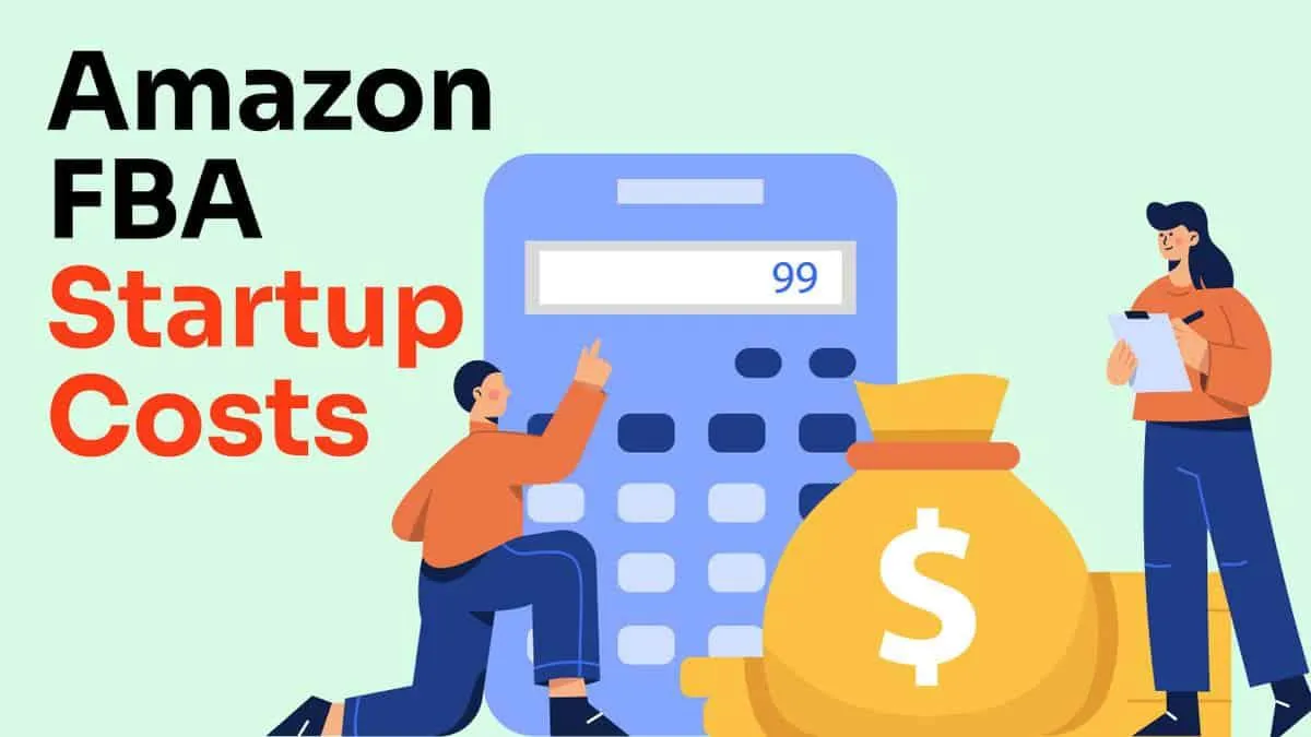  How Much Does It Cost To Start Amazon FBA Business