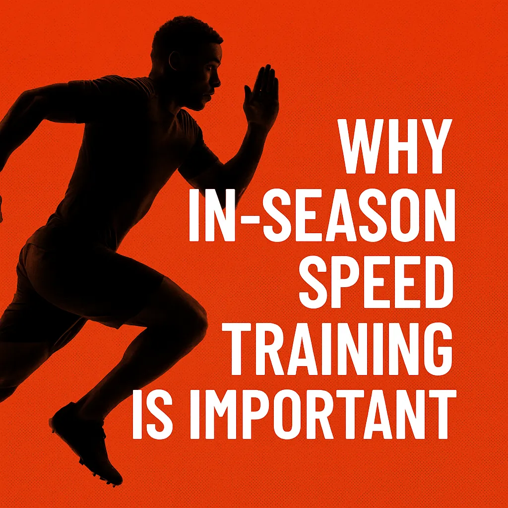 Why In-Season Speed Training is Important