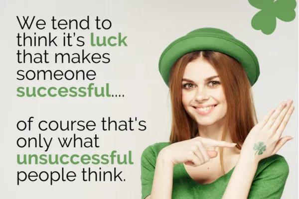 How To Hack Your Luck to Success