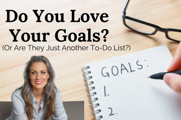 do you love your goals
