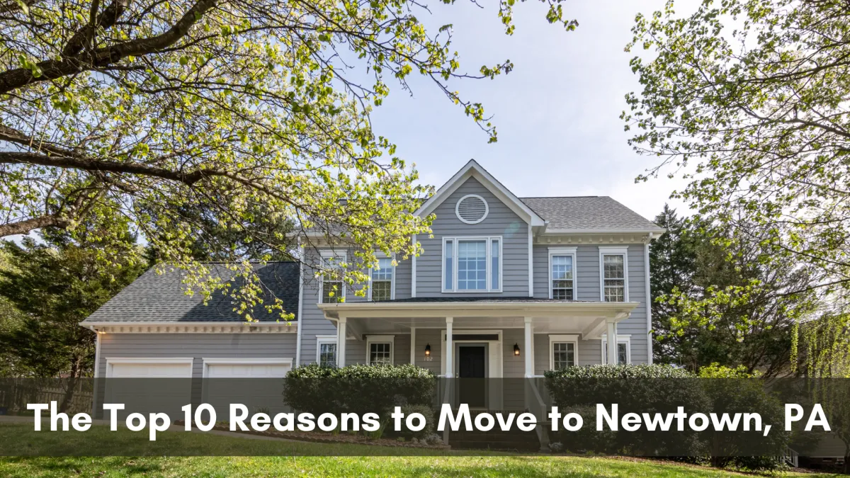 The Top 10 Reasons to Move to Newtown, PA