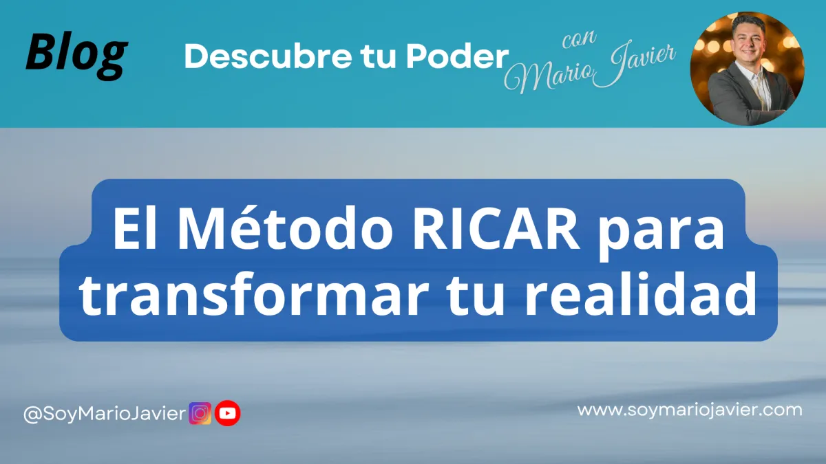El Método RICAR para transformar tu realidad