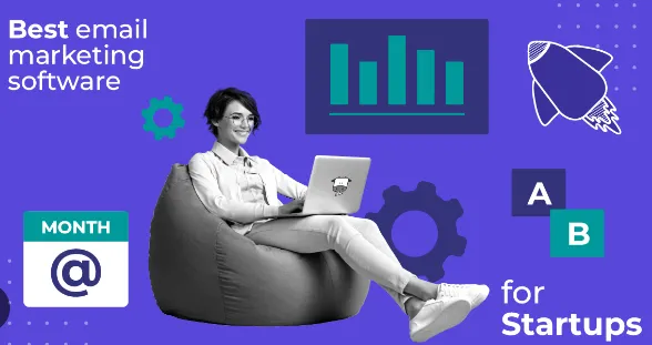 Top Email Marketing Software for Startups