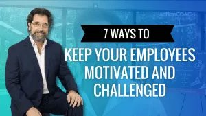 7 Ways to Keep Your Employees Motivated and Challenged