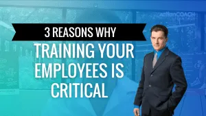 3 Reasons Why Training Your Employees is Critical