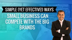 Simple (Yet Effective!) Ways Small Business Can Compete with the Big Brands