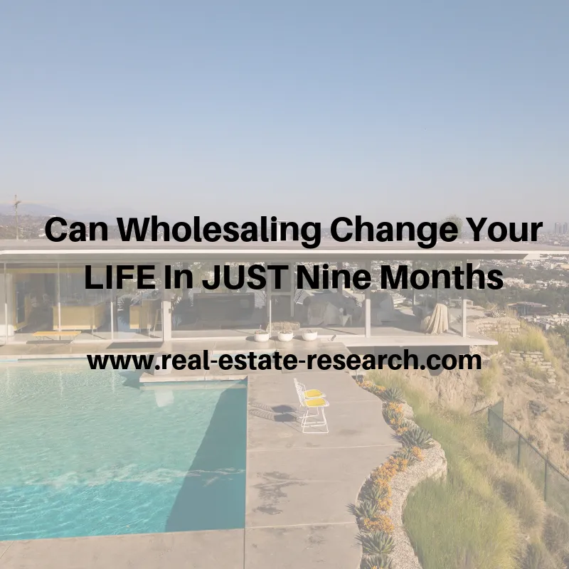 Can Wholesaling Change Your Life In JUST Nine Months?