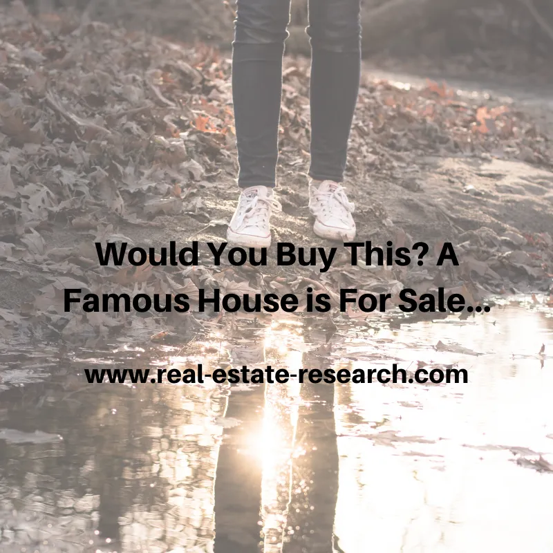 Would You Buy This? A Famous House Is For Sale…