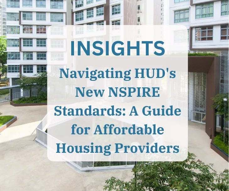 Navigating HUD's New NSPIRE Standards: A Guide for Affordable Housing Providers