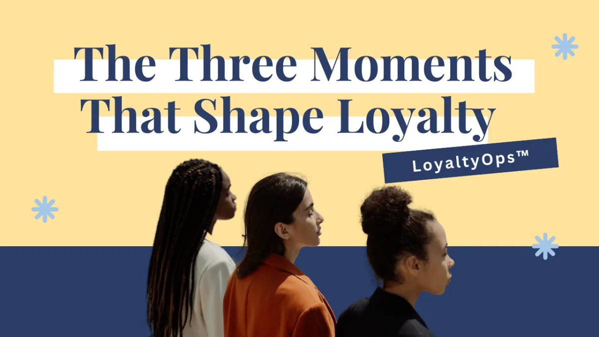 The Three Moments That Shape Loyalty: Highs, Lows, and Shifts