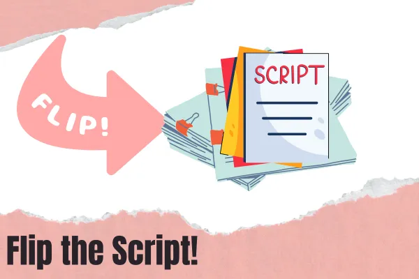 flip script