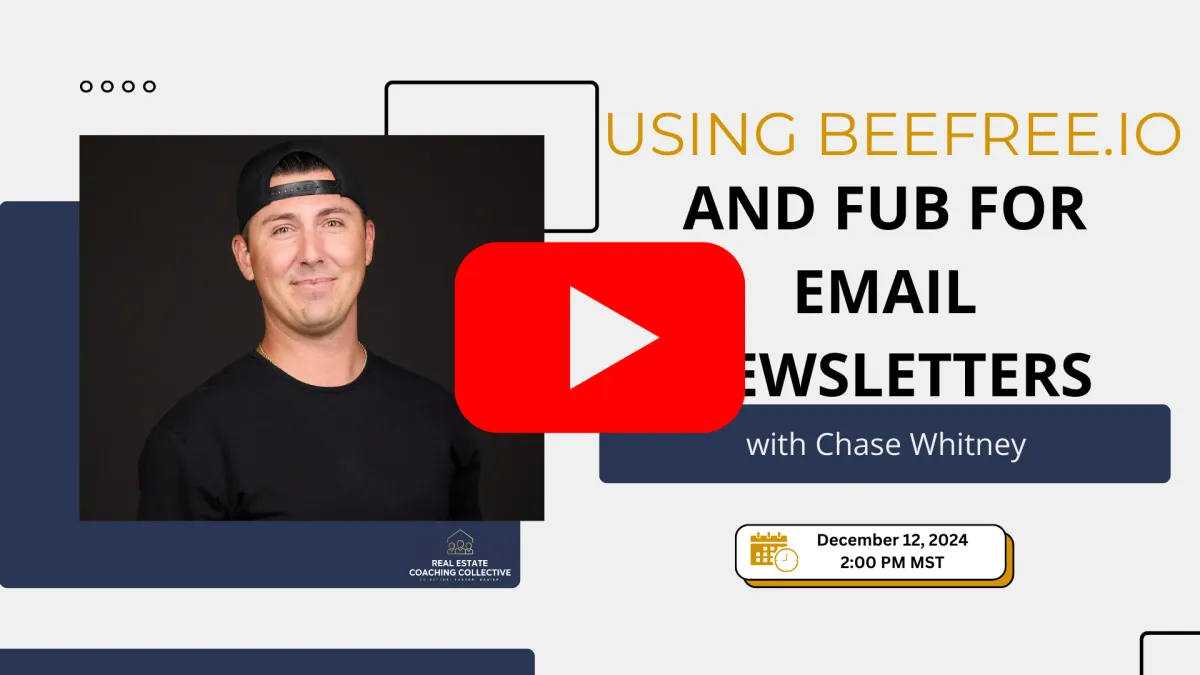Using Beefree.io and FUB for Email Newsletters with Chase Whitney