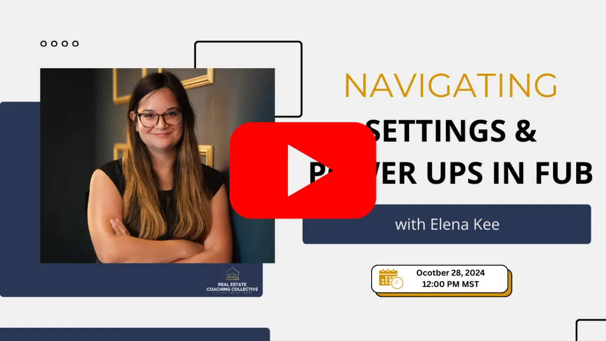 Navigating Settings & Power Ups in FUB with Elena Kee