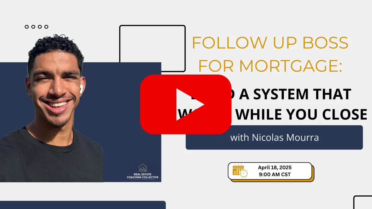 Follow Up Boss for Mortgage Build a System That Works While You Close with Nicolas Mourra