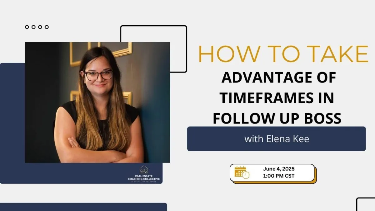 How to Take Advantage of Timeframes in Follow Up Boss with Elena Kee