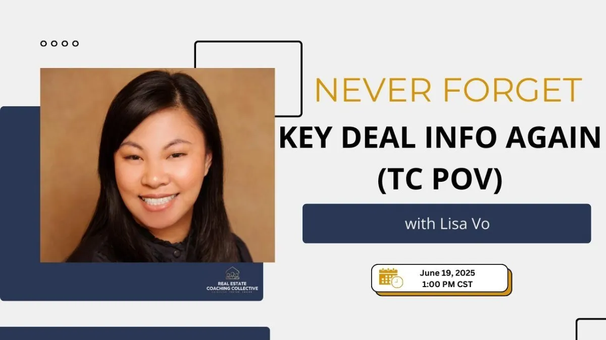 Never Forget Key Deal Info Again! TC POV with Lisa Vo