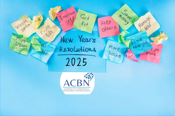 Poster board of sticky notes containing various New Years Resolutions for 2025 with The Academy of Cognitive and Behavioral Neuroscience logo at the bottom right