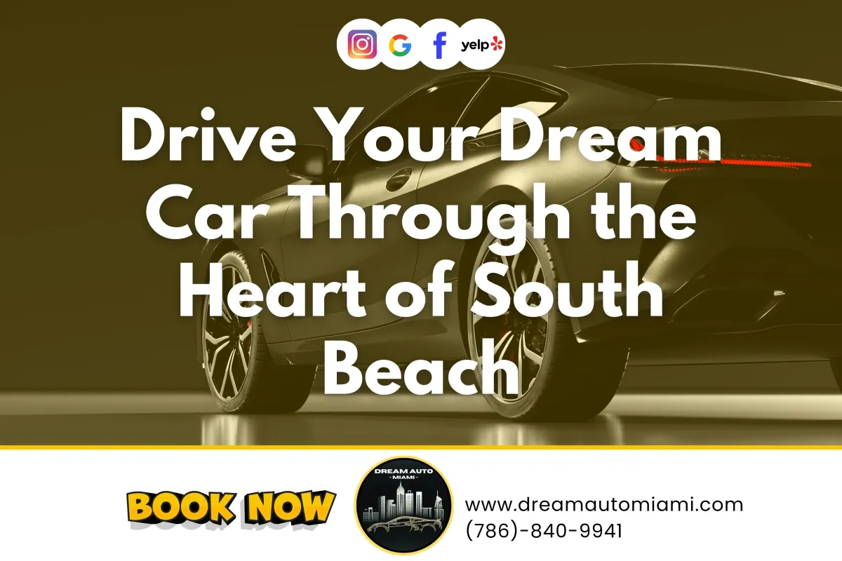 Drive Your Dream Car Through the Heart of South Beach