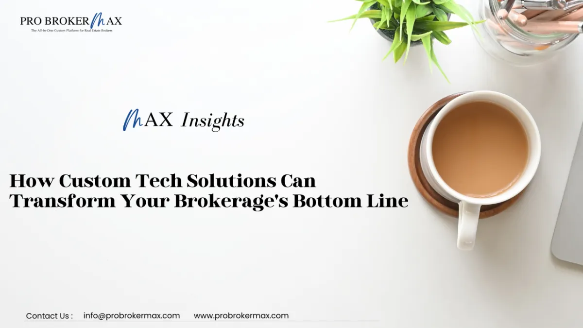 How Custom Tech Solutions Can Transform Your Brokerage's Bottom Line