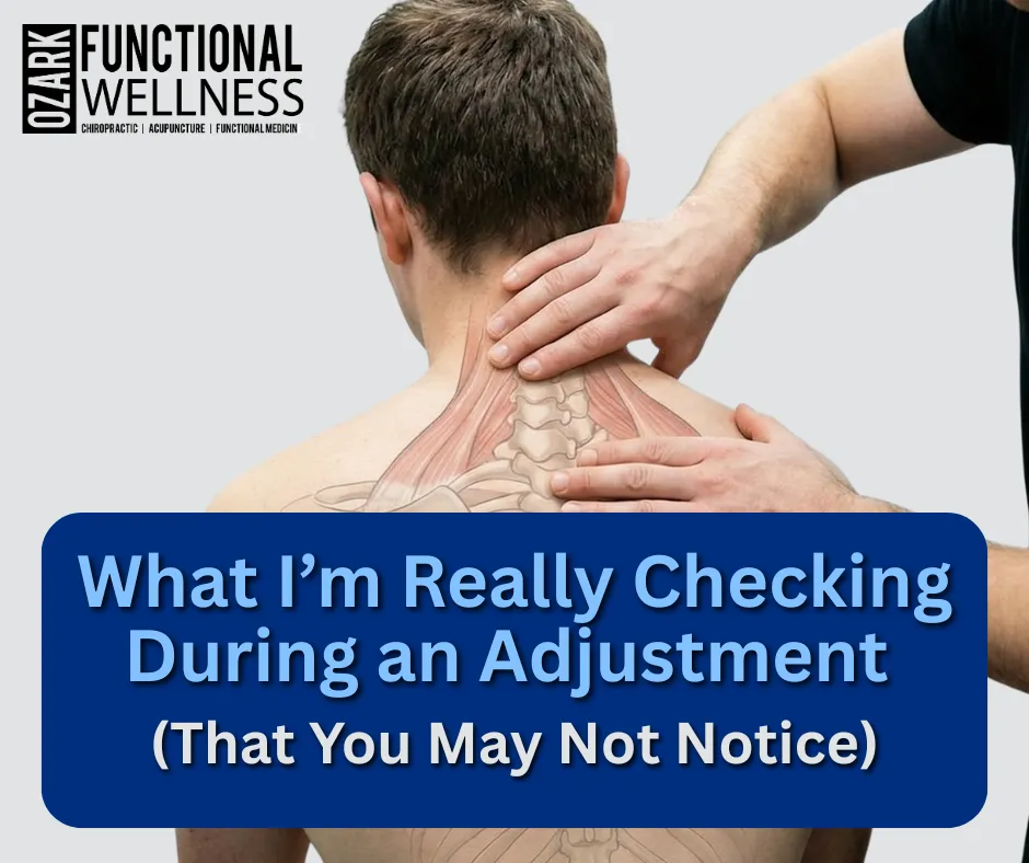 What I'm Really Checking During an Adjustment