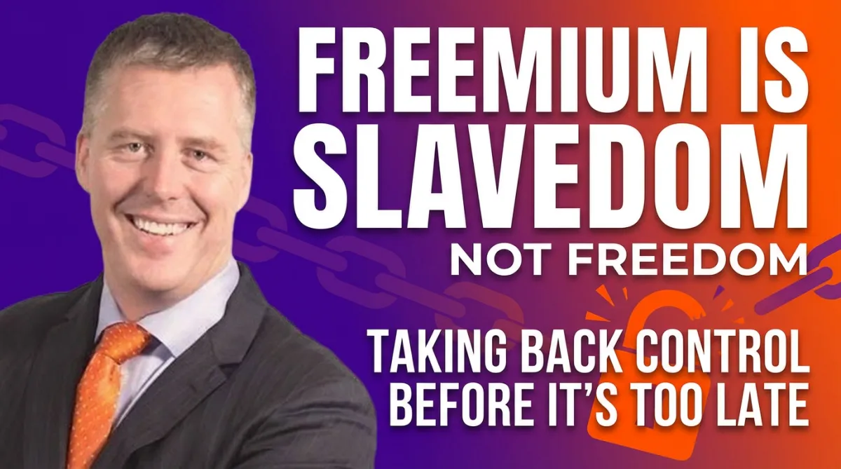 Freemium Is Slavedom, Not Freedom: Taking Back Control Before It's Too Late