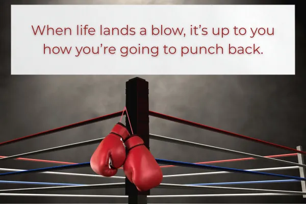 Have you ever felt sucker-punched by life? 