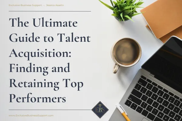 Finding and Retaining Top Talent