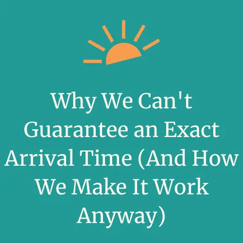 "Why We Can't Guarantee an Exact Arrival Time (And How We Make It Work Anyway)" text with DayMaker Cleaning Co. sun logo element