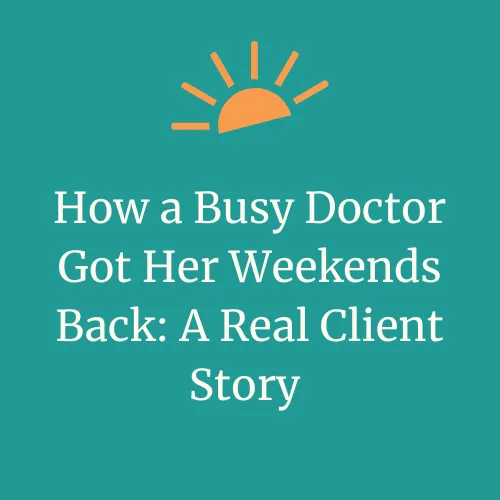  "How a Busy Doctor Got Her Weekends Back: A Real Client Story" text with DayMaker Cleaning Co. sun logo element