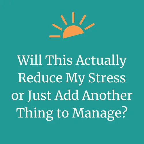 "Will This Actually Reduce My Stress or Just Add Another Thing to Manage?" text with DayMaker Cleaning Co. sun logo element