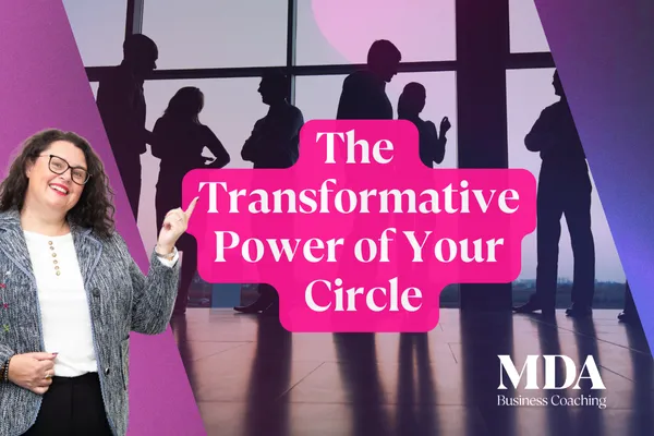 The Transformative Power of Your Circle