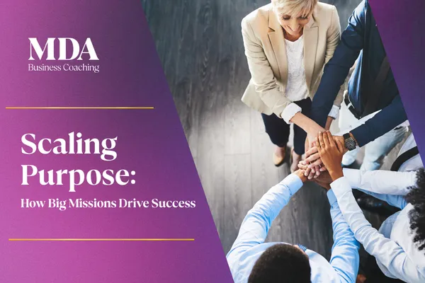 Scaling Purpose: How Big Missions Drive Success
