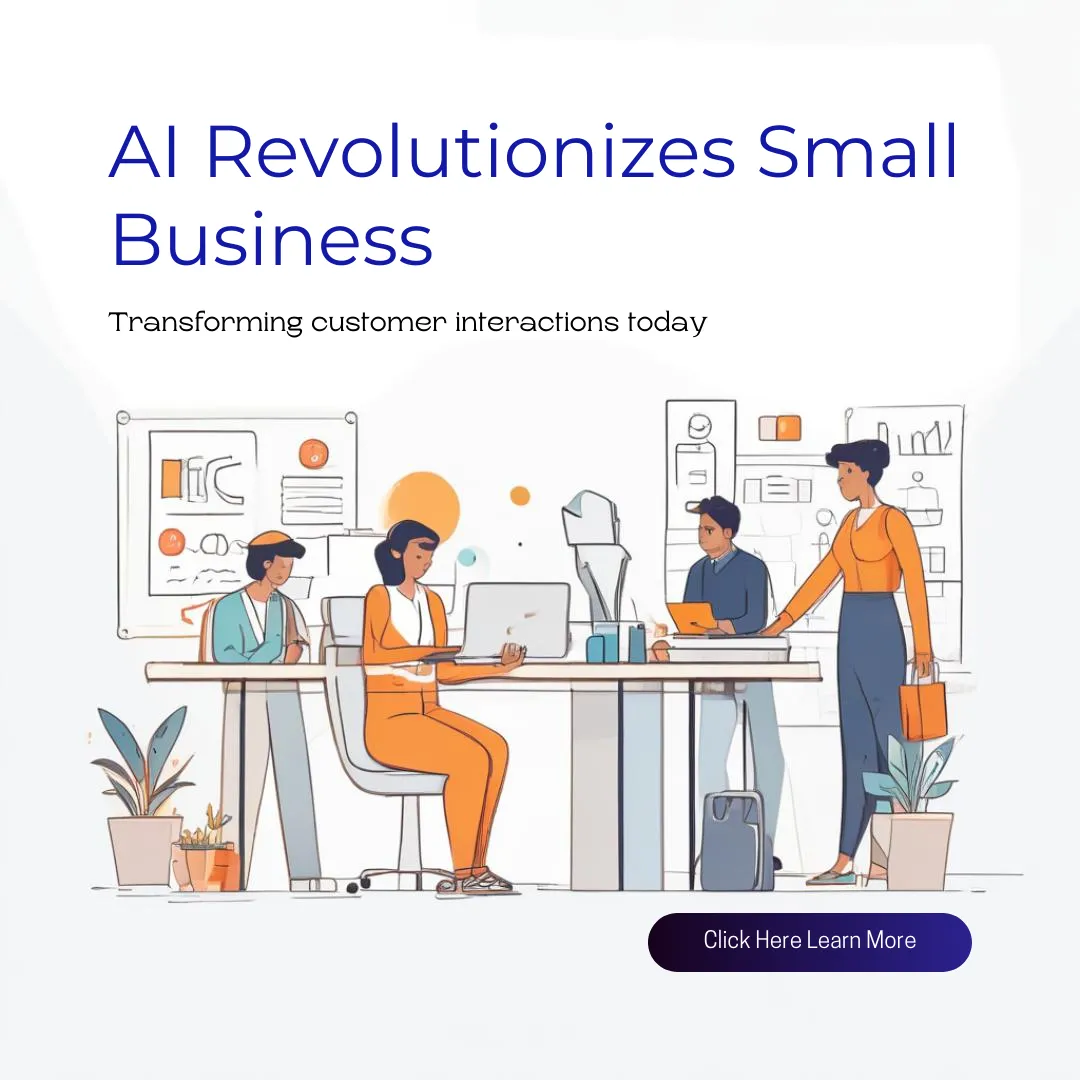 The Rise of AI in Small Business: Transforming Customer Interactions