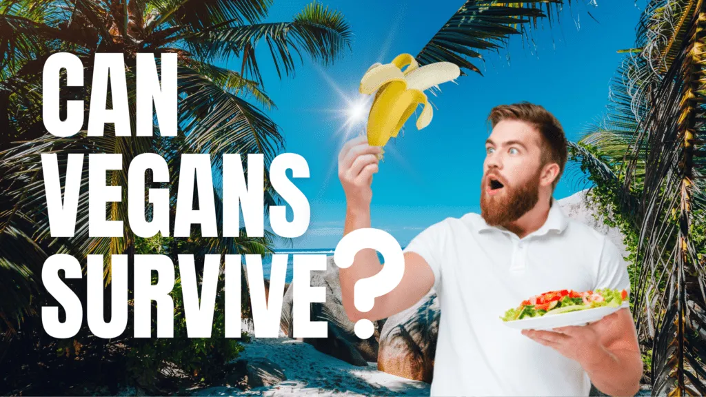 Can You Survive in the Wild as a Vegan?