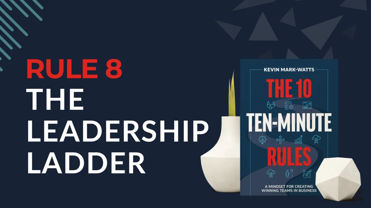 RULE 8: THE LEADERSHIP LADDER