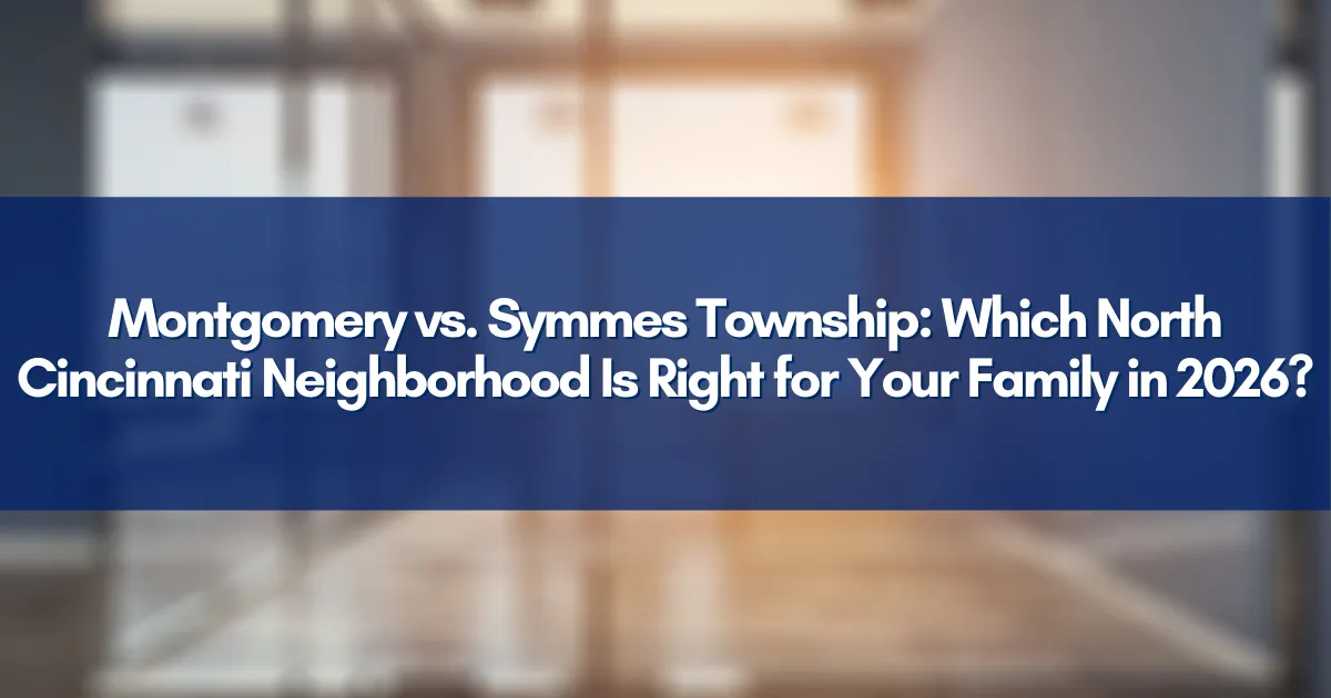 Montgomery vs. Symmes Township family-friendly neighborhood comparison, Cincinnati